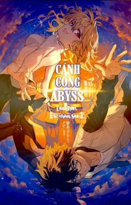 [ Fanfiction 12 chòm sao ] Cánh cổng Abyss