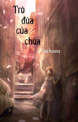 [ Fanfiction - 12 chòm sao ] Trò đùa của Chúa