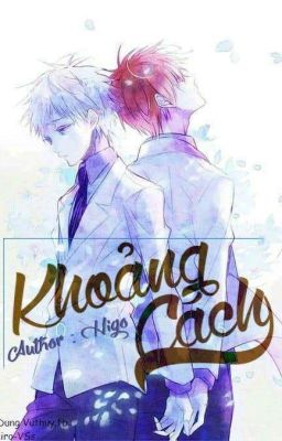 [FANFICTION][AKAKURO] KHOẢNG CÁCH