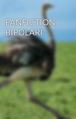 FANFICTION BIPOLARI