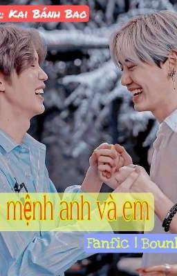 [ Fanfiction | BounPrem ] ĐỊNH MỆNH ANH VÀ EM