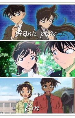 [fanfiction Conan]Hạnh phúc ko là em