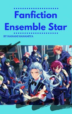 Fanfiction Ensemble Star || Chara x OC