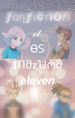 Fanfiction et OC Inazuma eleven