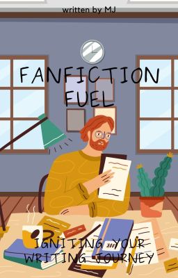 Fanfiction Fuel: Igniting Your Writing Journey