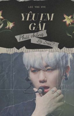 [Fanfiction girl / Baekhyun] Yêu em gái, phải chăng là sai?