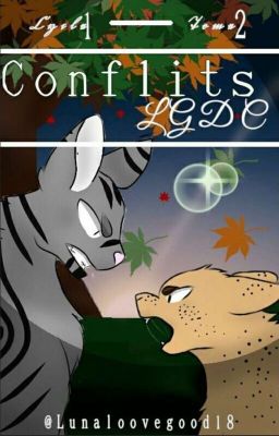 Fanfiction lgdc - Cycle 1 Tome 2 - Conflits [En Pause] 