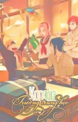 [Fanfiction] [Longfic] Trường Trung Học Konoha