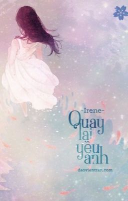 [fanfiction ngư-yết] Quay lại yêu anh (TẠM NGƯNG)