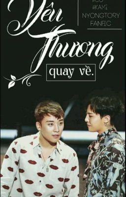 [FANFICTION] [NYONGTORY/GRi] Yêu Thương Quay Về