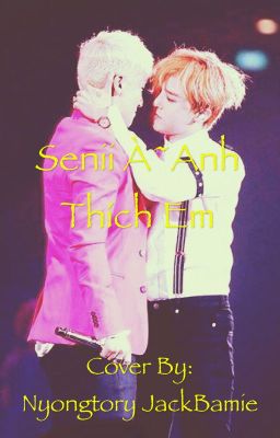 {Fanfiction} [Nyongtory] Senii à~anh thích em