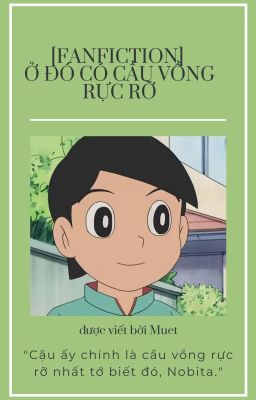 [Fanfiction] Ở đó có cầu vồng rực rỡ