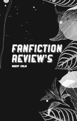 FANFICTION REVIEWS