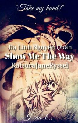 [Fanfiction] [Short Fic] Fairy Tail: Chỉ Lối Cho Em (NaLu Fanfiction)