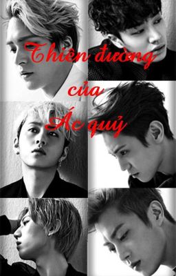 Fanfiction Thiên đường của ác quỷ ( Junseob - Kiwoon - Dooseung) Longfic