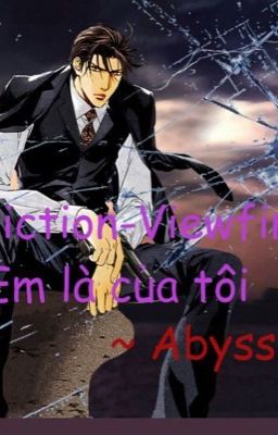 [Fanfiction-Viewfinder] Em là của tôi (Hoàn)