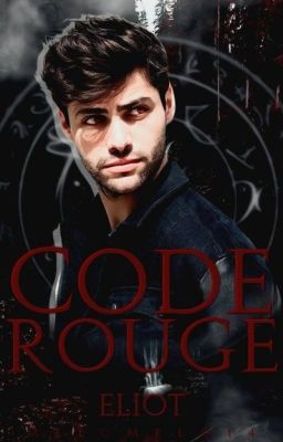 Fanfictions​ code rouge  Eliot 