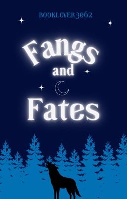 Fangs and Fates