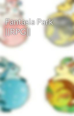 Fantasia Park ||RPG||