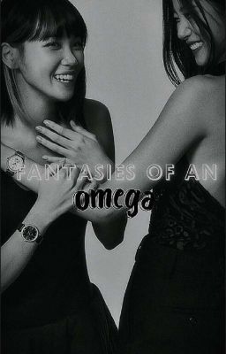 fantasies of an omega (Summerz)