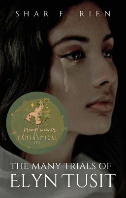 Fantasmical • The Many Trials of Elyn Tusit