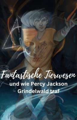 Fantastische Tierwesen und wie Percy Jackson Grindelwald traf 