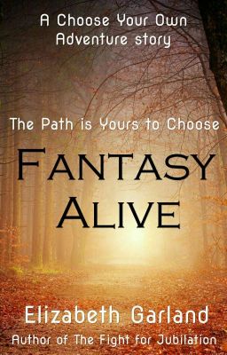 Fantasy Alive CHOOSE YOUR OWN ADVENTURE STORY