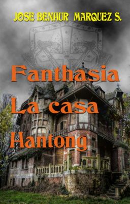 Fanthasía. La casa Hantong versión 1.0