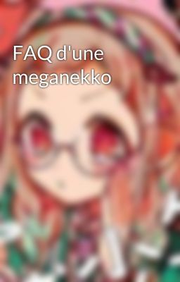 FAQ d'une meganekko