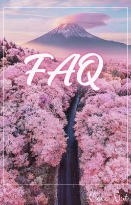 FAQ [Vous pouvez encore me poser des questions]