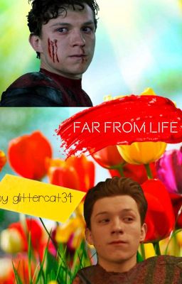 Far From Life (Peter Parker Whump)