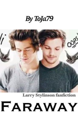 Faraway| Larry Stylinson