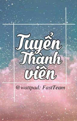 [ Fast Team ] Tuyển THÀNH VIÊN