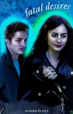 Fatal Desires | Edward Cullen ¹