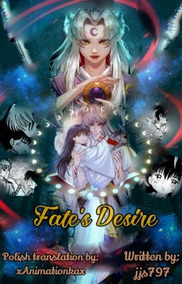 Fate's Desire ( Polish translation )~ ZAWIESZONE ⌚