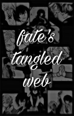 Fate's Tangled Web (Soukoku FF)