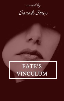 Fate's Vinculum