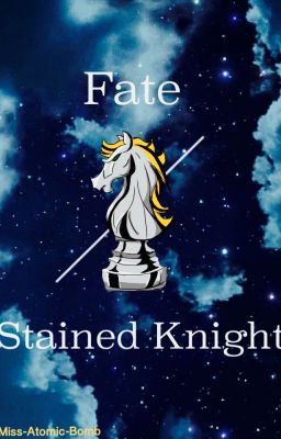 Fate/Stained Knight | ✓