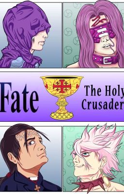 FATE: THE HOLY CRUSADERS.