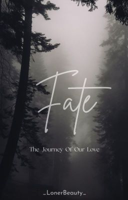 Fate: The journey of our love!