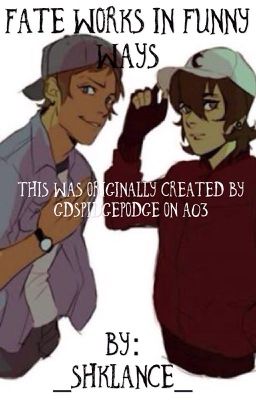 Fate Works In Funny Ways (KLANCE) [ not edited ]