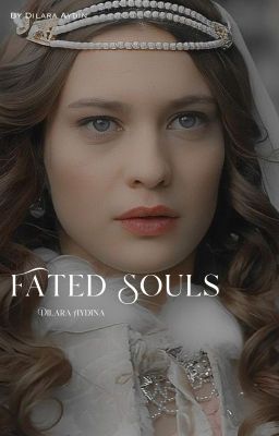 Fated Souls - Emetullah Hanife Sultan