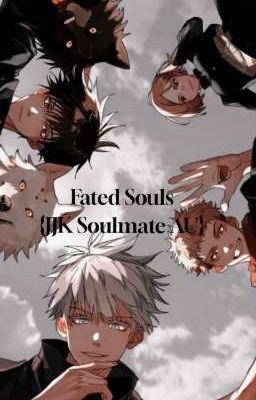 Fated Souls { JJK Men X OC } (Soulmate au)