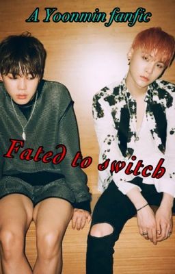 Fated to switch(Yoonmin)