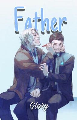 Father - Detroit Become Human [Connor and Hank]