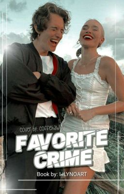 Favorite Crime | One Shot Noart