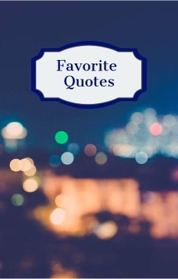 Favorite Quotes