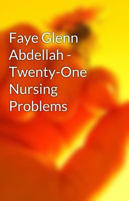 Faye Glenn Abdellah - Twenty-One Nursing Problems