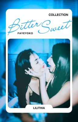 fayeyoko | bittersweet