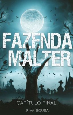 Fazenda Malter - Capítulo Final